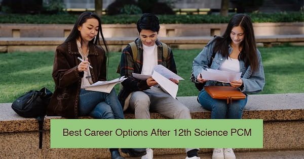 Career Options After 12th Science PCM